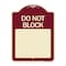 Signmission Do Not Block Custom No Parking Text Here Heavy-Gauge Aluminum Sign, 18" L, 24" H, BU-1824-24579 A-DES-BU-1824-24579 - alternate 1